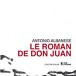 « Le roman de Don Juan » d’Antonio Albanese