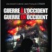 Guerre à l’Occident, Guerre en Occident : le Lieutenant-Colonel Cerisier dit tout…