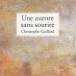 Une aurore sans sourire, de Christophe Gaillard