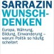 Thilo Sarrazin présente son nouveau livre : “Wunschdenken”