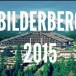 Vous avez dit Bilderberg ?