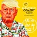 Montreux Comedy Festival. Programme : se moquer de D. Trump, sponsorisé par la RTS, etc)!