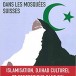 Enquête journalistique : le radicalisme dans les mosquées suisses