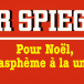 Der Spiegel : pour Noël, une couverture blasphématoire