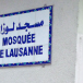 La Mosquée de Lausanne radicalise en toute quiétude