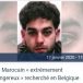 Un Marocain « extrêmement dangereux » recherché en Belgique