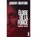 Éloge de la force, le dernier livre de Laurent Obertone