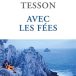 Avec les fées, de Sylvain Tesson