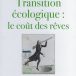 Transition écologique: le coût des rêves, de Rémy Prud’Homme