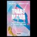 “Transmania”, une lecture de salubrité publique