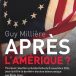 Après l’Amérique?, de Guy Millière