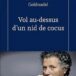 Vol au-dessus d’un nid de cocus, de Gilles-William Goldnadel