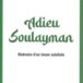 Adieu Soulayman – Itinéraire d’un imam salafiste, de Bruno Guillot