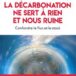 La décarbonation ne sert à rien et nous ruine, de Christian Gerondeau