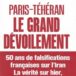 Paris-Téhéran, Le Grand Dévoilement, de Emmanuel Razavi et Jean-Marie Montali