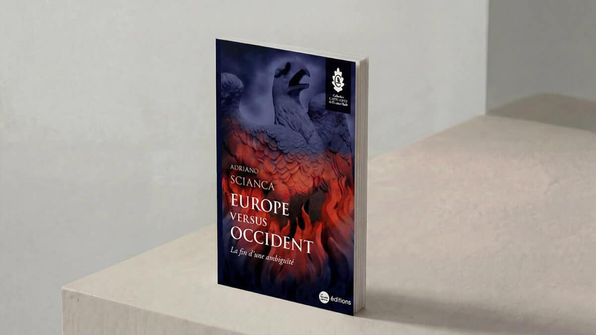 Recension : "Europe versus Occident" d'Adriano Scianca, sortir de la confusion sans perdre sa souveraineté