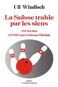 La Suisse trahie par les siens