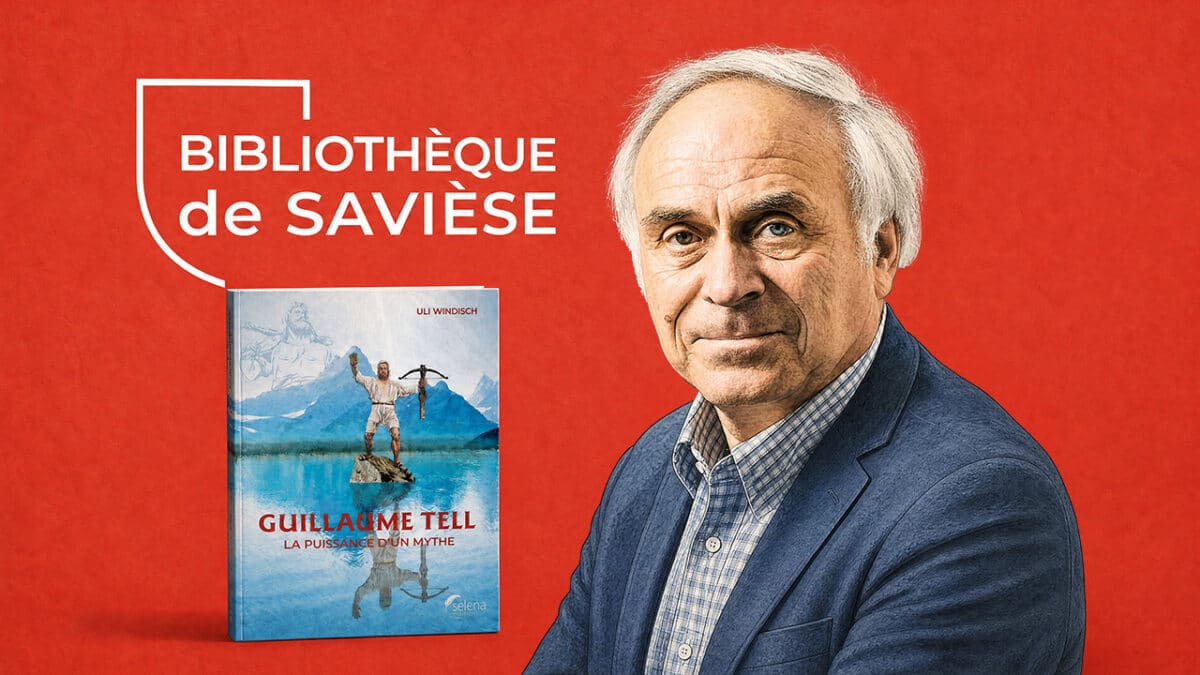 Guillaume Tell. La puissance d'un mythe, nouveau livre d'Uli Windisch. Dédicace le 9 juin à Savièse
