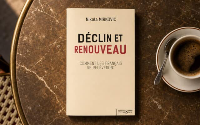 Recension : Déclin et Renouveau. Comment les Français se relèveront, de Nikola Mirković